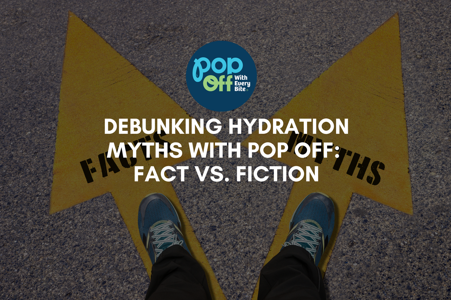 Debunking Hydration Myths with PopOff: Fact vs. Fiction